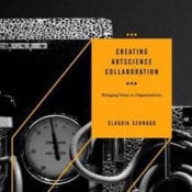 Creating ArtScience Collaboration: Bringing Value to Organizations(book)