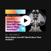 ART + TECHNOLOGY  Episode 10 – Part 2 What Makes One NFT Worth More Than Another? (video)