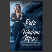The Path of The Modern Muses: Read Real Life Advice From The Women Who Made It (book)