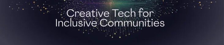 Creative Tech for Inclusive Communities